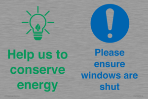 Help us to conserve energy - Ensure windows are shut